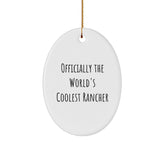 Rancher Gifts from Men - Officially The World's Coolest Rancher Oval Ornament for Christmas - Image 1